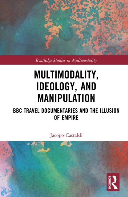 Multimodality, Ideology, and Manipulation