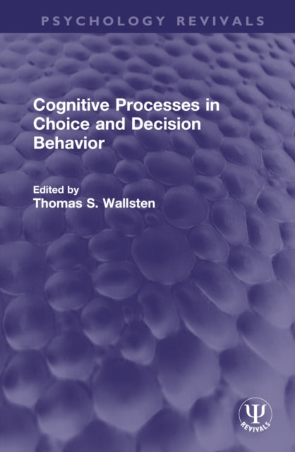 Book cover of: Cognitive Processes in Choice and Decision Behavior