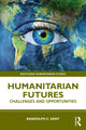Book cover of: Humanitarian Futures. By: R. C. Kent