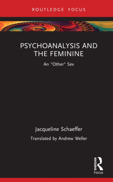 Psychoanalysis and the Feminine