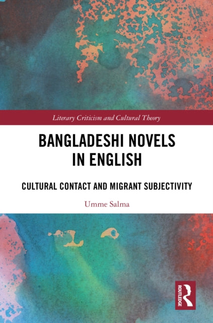 Book cover of: Bangladeshi Novels in English. By: Umme Salma