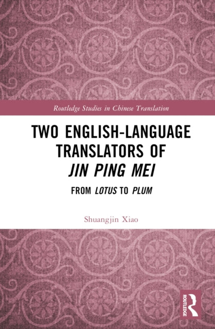 Book cover of: Two English-Language Translators of Jin Ping Mei. By: Shuangjin Xiao