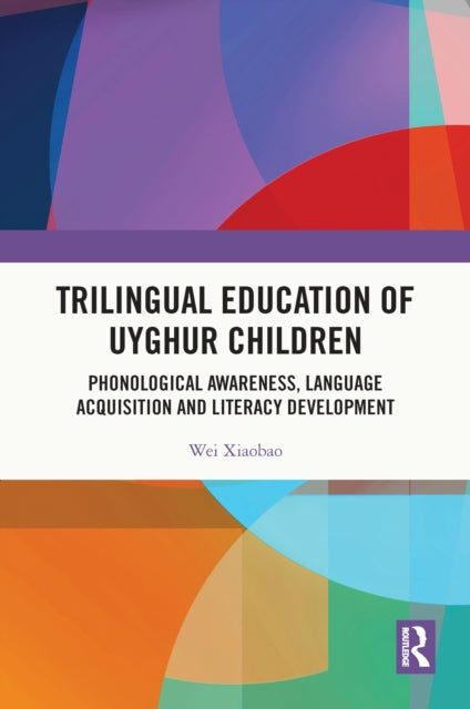 Book cover of: Trilingual Education of Uyghur Children