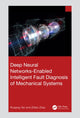 Book cover of: Deep Neural Networks-Enabled Intelligent Fault Diagnosis of Mechanical Systems. By: Ruqiang Yan