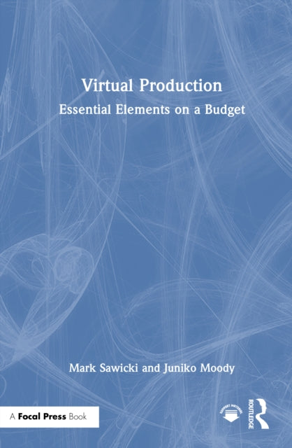 Book cover of: Virtual Production. By: Mark Sawicki
