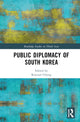 Book cover of: Public Diplomacy of South Korea. By: Kuyoun Chung