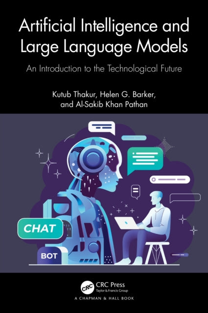 Book cover of: Artificial Intelligence and Large Language Models. By: Kutub Thakur