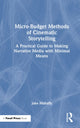 Book cover of: Micro-Budget Methods of Cinematic Storytelling. By: Jake Mahaffy