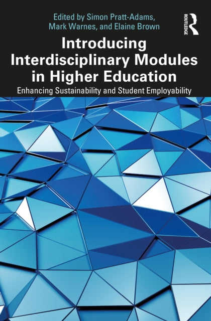 Book cover of: Introducing Interdisciplinary Modules in Higher Education. By: Simon Pratt-Adams