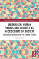 Book cover of: Liberalism, Human Values and Schools as Microcosms of Society. By: Martin Cohen