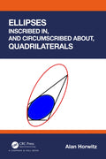 Ellipses Inscribed in, and Circumscribed about, Quadrilaterals