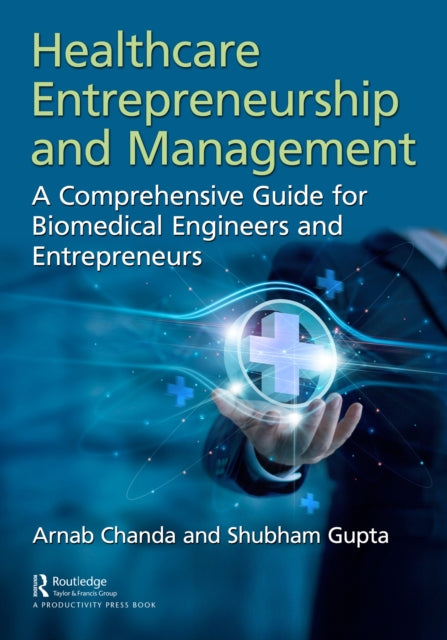Book cover of: Healthcare Entrepreneurship and Management. By: Arnab Chanda