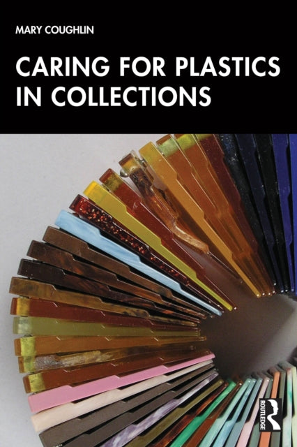 Book cover of: Caring for Plastics in Collections. By: Mary Coughlin