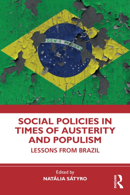 Book cover of: Social Policies in Times of Austerity and Populism. By: Natália Sátyro