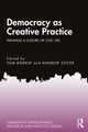 Book cover of: Democracy as Creative Practice