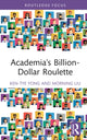 Book cover of: Academia's Billion-Dollar Roulette. By: Ken-Tye Yong