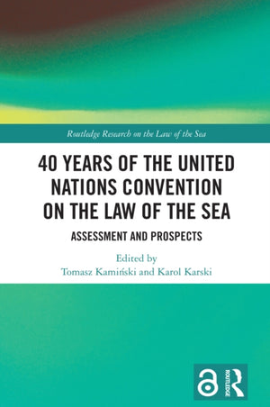 40 Years of the United Nations Convention on the Law of the Sea