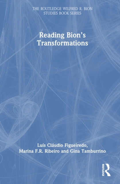 Book cover of: Reading Bion’s Transformations