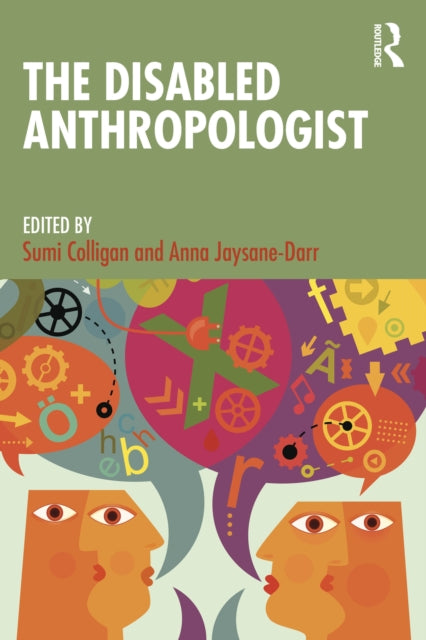 Book cover of: Disabled Anthropologist. By: Sumi Colligan