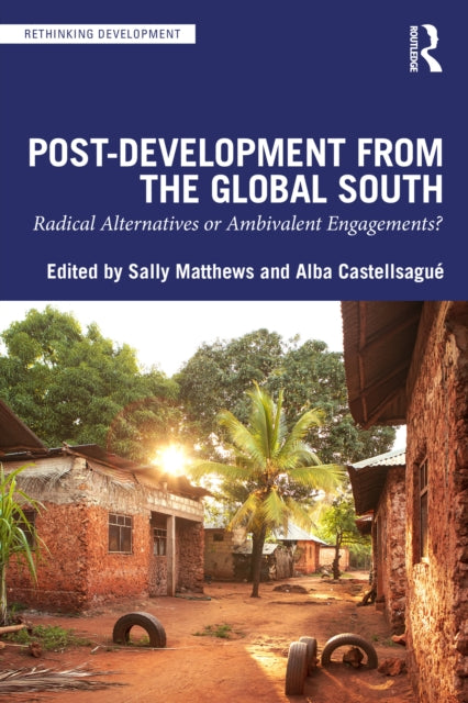 Book cover of: Post-Development from the Global South. By: Sally Matthews