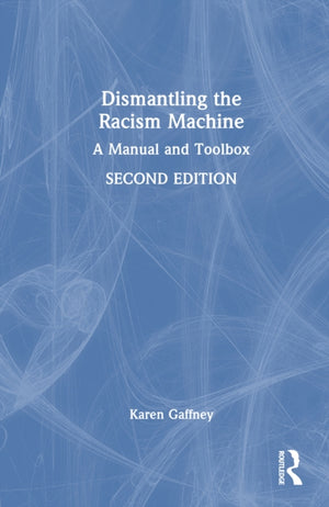 Dismantling the Racism Machine