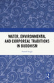 Book cover of: Water, Environmental and Corporeal Traditions in Buddhism