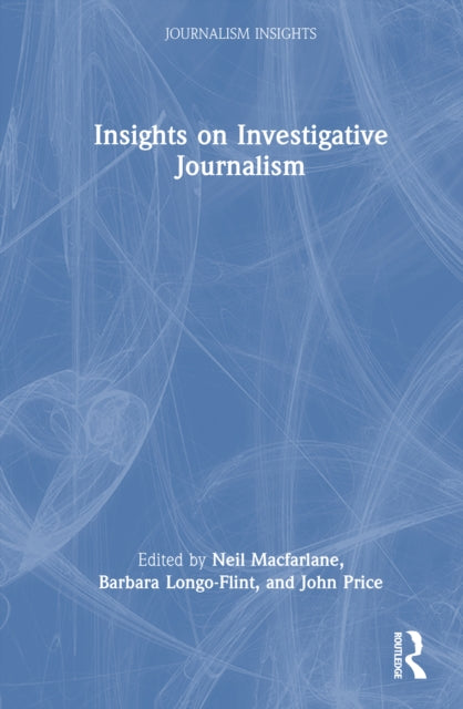 Book cover of: Insights on Investigative Journalism