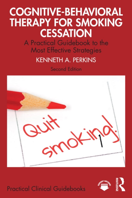 Book cover of: Cognitive-Behavioral Therapy for Smoking Cessation. By: Kenneth A Perkins