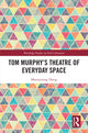 Book cover of: Tom Murphy’s Theatre of Everyday Space. By: Moonyoung Hong