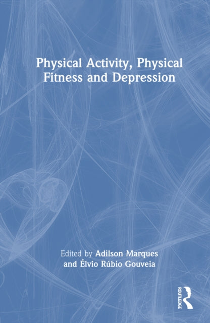 Book cover of: Physical Activity, Physical Fitness and Depression