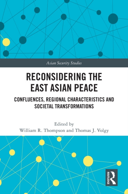 Book cover of: Reconsidering the East Asian Peace. By: William R. Thompson