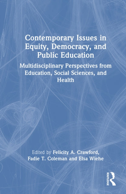 Book cover of: Contemporary Issues in Equity, Democracy, and Public Education