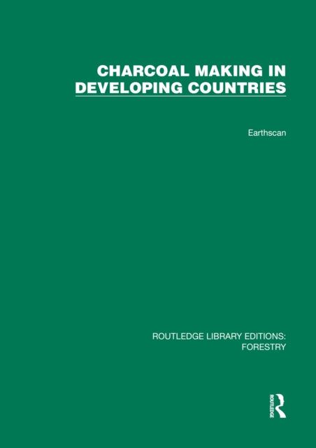 Book cover of: Charcoal Making in Developing Countries. By: Gerald Foley