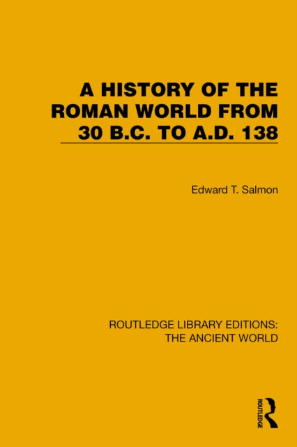 A History of the Roman World from 30 B.C. to A.D. 138