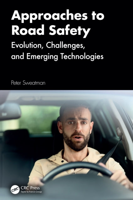 Book cover of: Approaches to Road Safety. By: Peter Sweatman