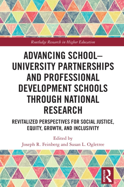 Book cover of: Advancing School-University Partnerships and Professional Development Schools through National Research. By: Joseph R Feinberg