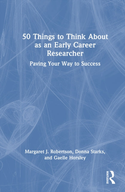 50 Things to Think About as an Early Career Researcher