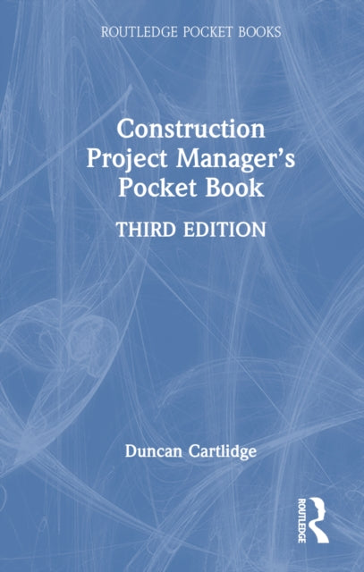 Book cover of: Construction Project Manager’s Pocket Book. By: Duncan P. Cartlidge