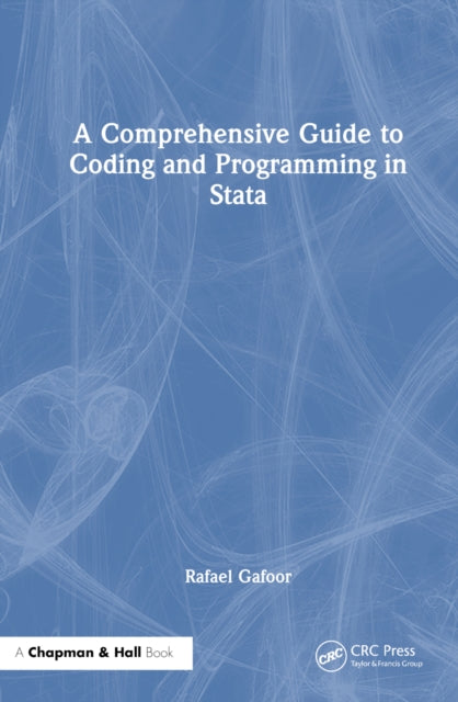 Book cover of: Comprehensive Guide to Coding and Programming in Stata. By: Rafael Gafoor