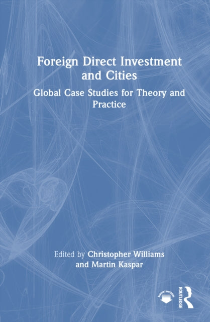 Book cover of: Foreign Direct Investment and Cities
