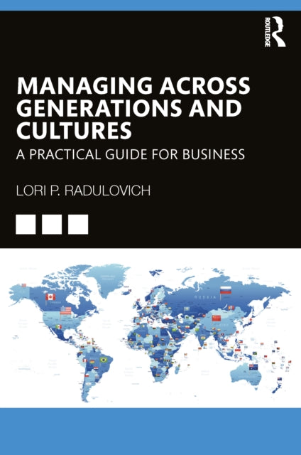 Book cover of: Managing Across Generations and Cultures. By: Lori Radulovich