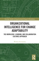 Book cover of: Organizational Intelligence for Change Adaptability. By: Wioleta Kucharska