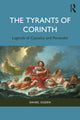 Book cover of: Tyrants of Corinth. By: Daniel Ogden