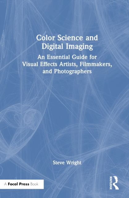 Book cover of: Color Science and Digital Imaging. By: Steve Wright