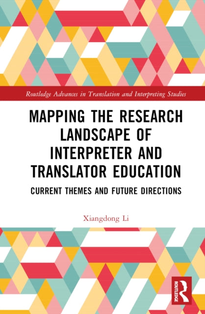 Book cover of: Mapping the Research Landscape of Interpreter and Translator Education