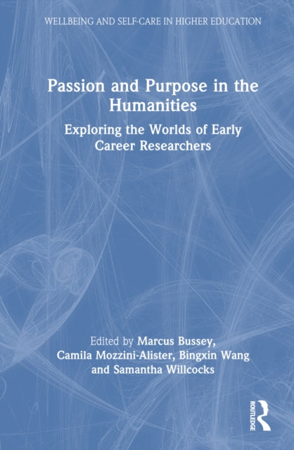 Book cover of: Passion and Purpose in the Humanities. By: Marcus Bussey