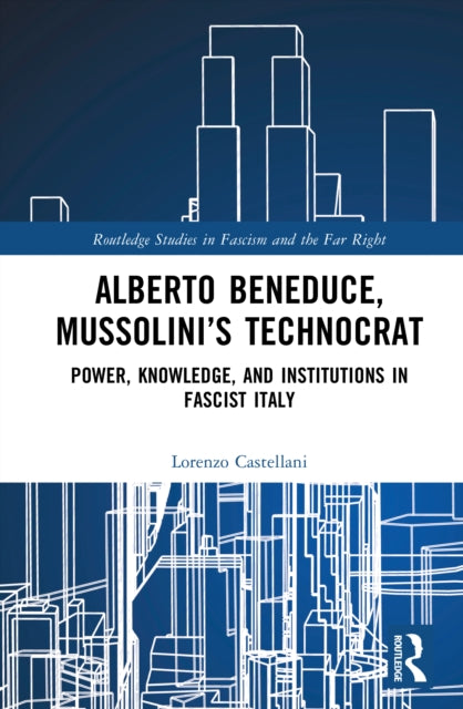 Book cover of: Alberto Beneduce, Mussolini’s Technocrat