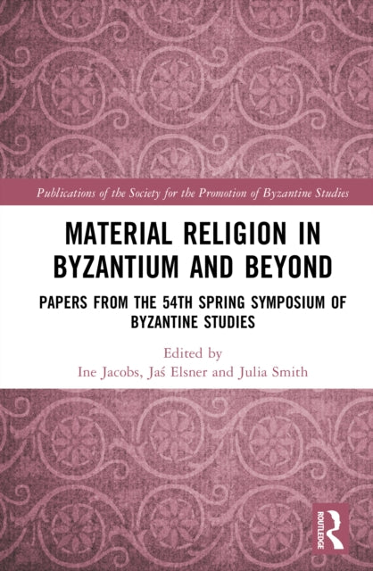 Book cover of: Material Religion in Byzantium and Beyond