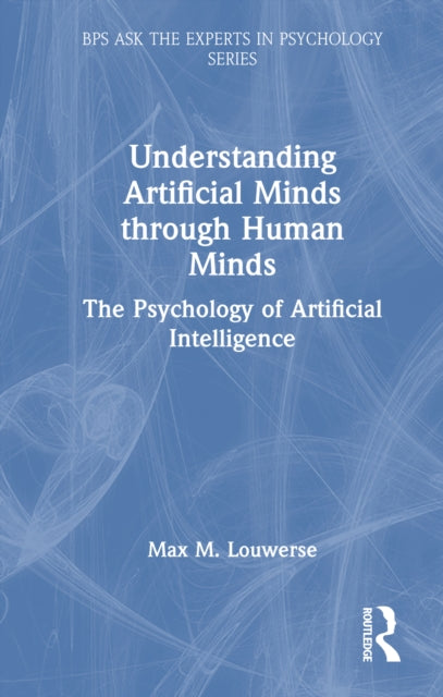 Book cover of: Understanding Artificial Minds through Human Minds. By: Max M. Louwerse