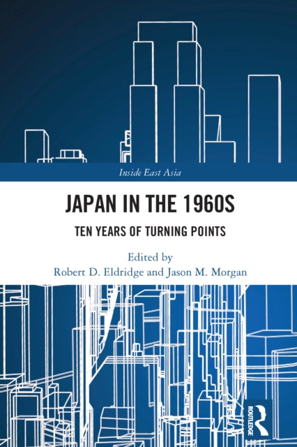 Book cover of: Japan in the 1960s. By: Robert D. Eldridge